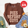 Pies Before Guys Sweatshirt - Heather Brown - 20 product image 1