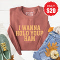 I Wanna Hold Your Ham Sweatshirt - Heather Chestnut - 20 product image 1