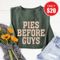 Pies Before Guys Sweatshirt - Heather Forest - 20 product image 1