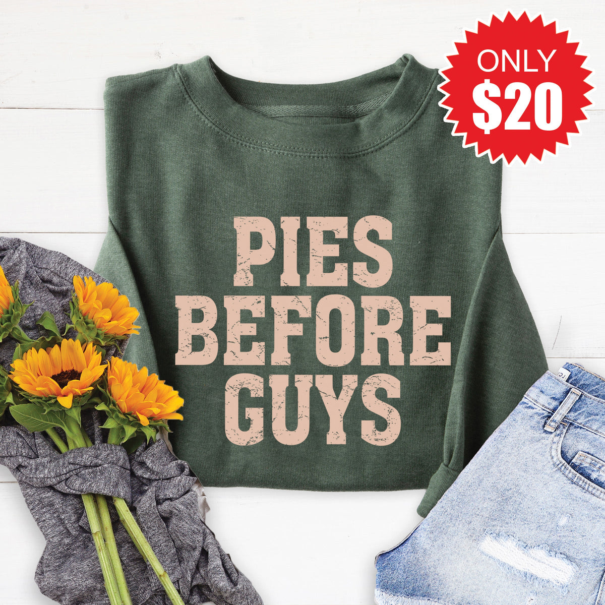 Pies Before Guys Sweatshirt - Heather Forest - 20 product image 1