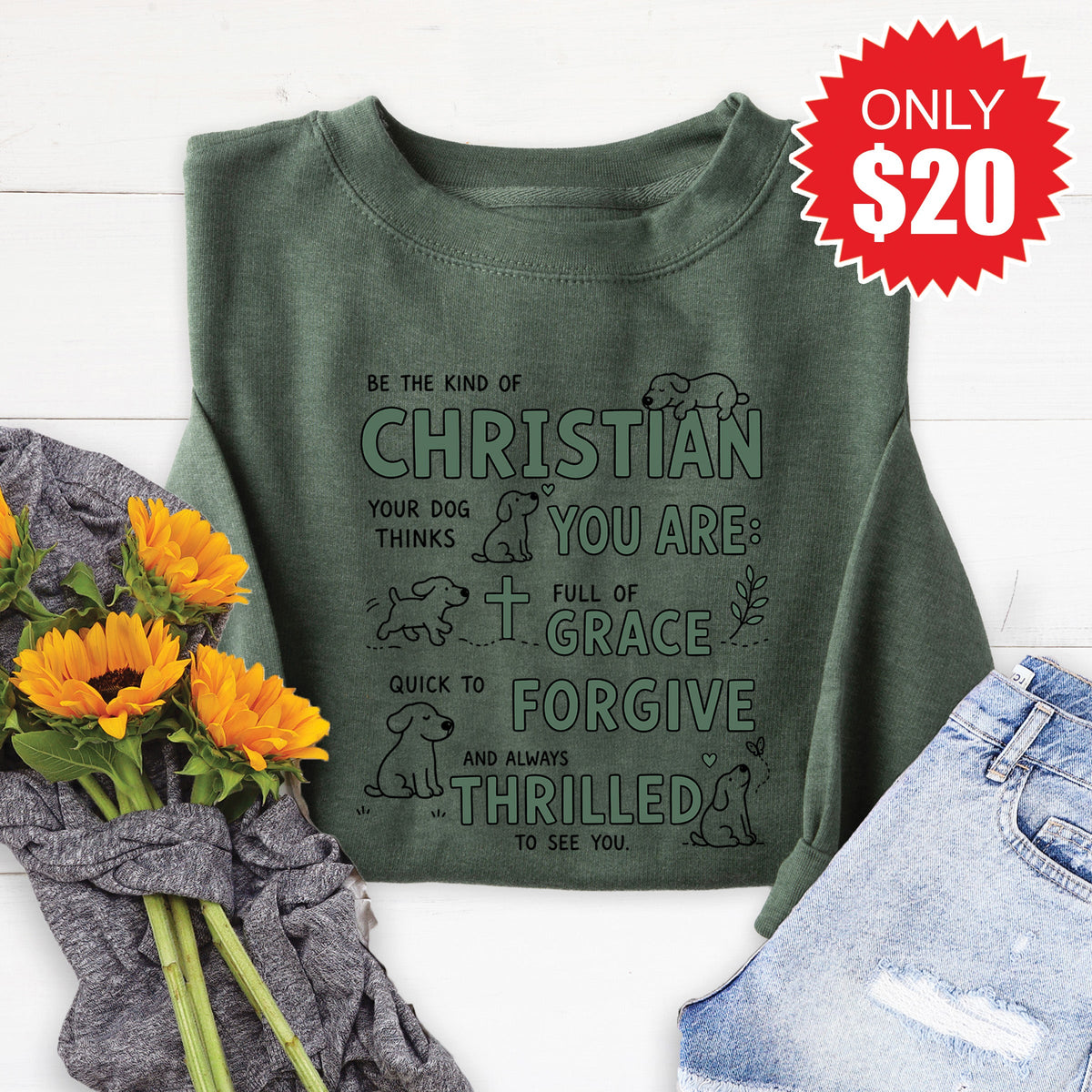 Be The Kind of Christian Your Dog Thinks You Are Sweatshirt product image 1