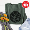 Always Be Kind Sweatshirt - Heather Forest - 20 product image 1