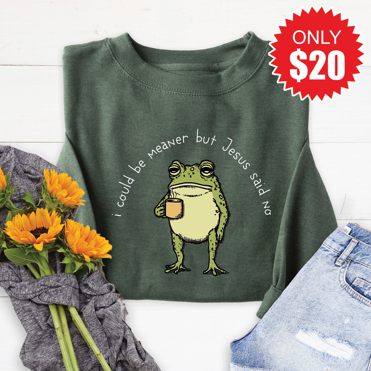 Jesus Said No Sweatshirt - Heather Forest - 20 product image 1