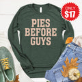 Pies Before Guys Long Sleeve - Heather Forest - 17 product image 1