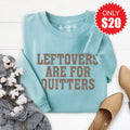Leftover Are For Quitters Sweatshirt - Heather Lagoon - 20 product image 1