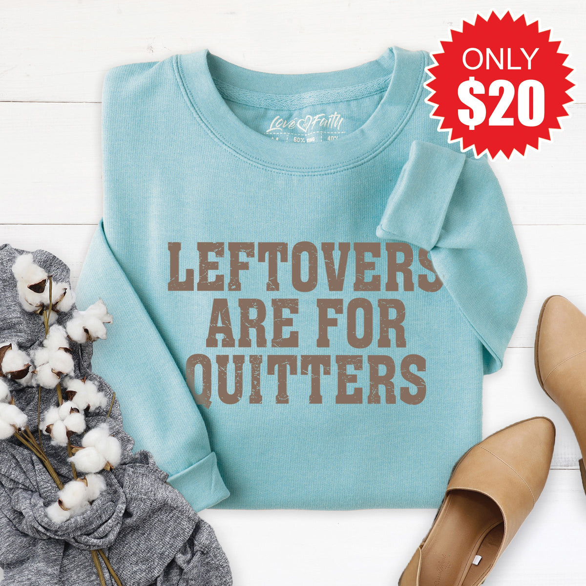 Leftover Are For Quitters Sweatshirt - Heather Lagoon - 20 product image 1
