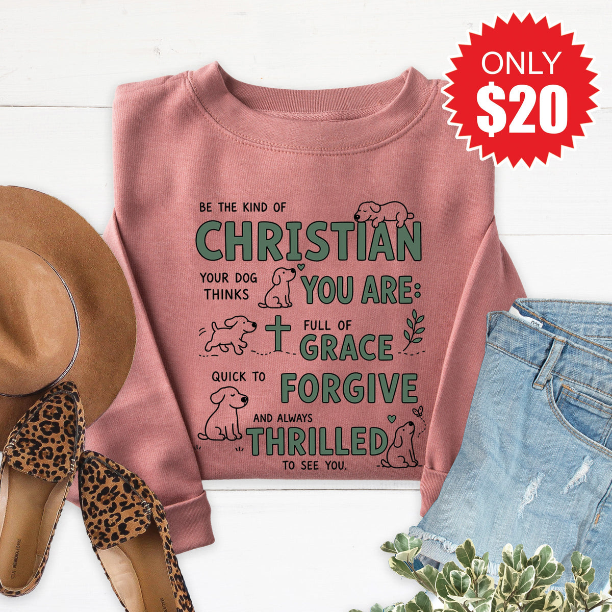 Be The Kind of Christian Your Dog Thinks You Are Sweatshirt product image 1